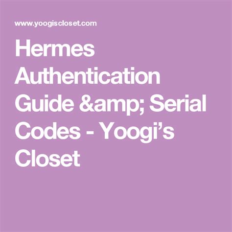 h1020090040874202034 hermes|Hermes Authentication Guide & Serial Codes .